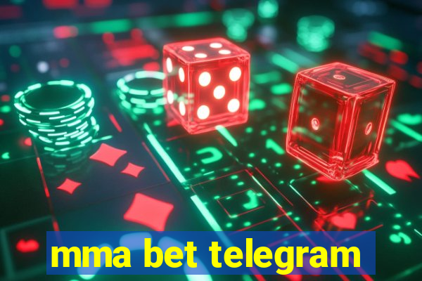 mma bet telegram